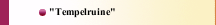 "Tempelruine"