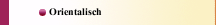 Orientalisch 